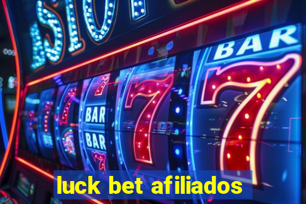 luck bet afiliados